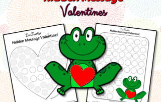 These valentines use dot markers or other paints to reveal secret hidden messages that you write for your child!