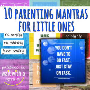 10 Parenting Mantras For Little Ones